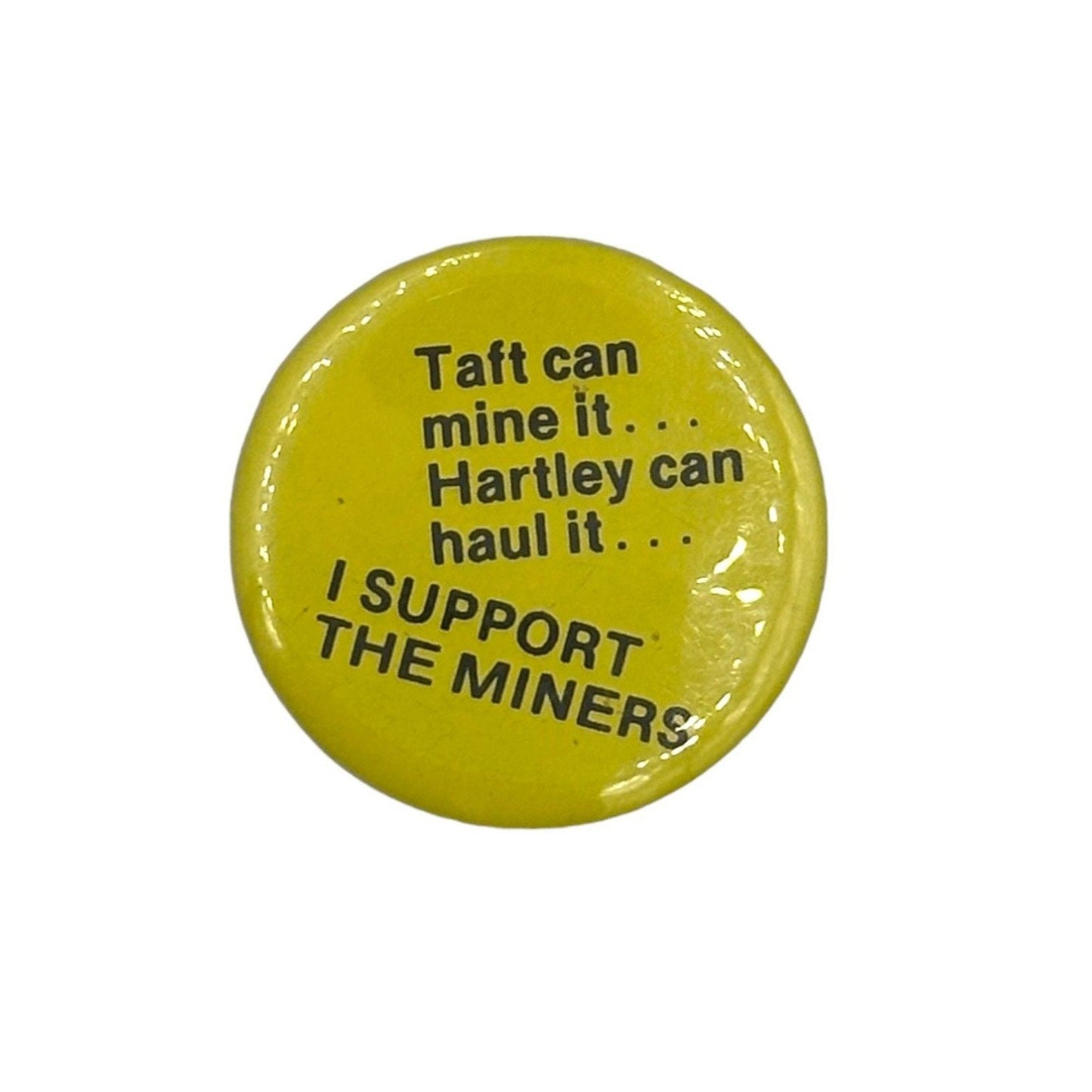 Vintage "I Support The Miners" Strike Pin (Repeal Taft-Hartley)